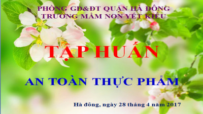 Chương trình tập huấn đảm bảo an toàn vệ sinh thực phẩm trong trường học